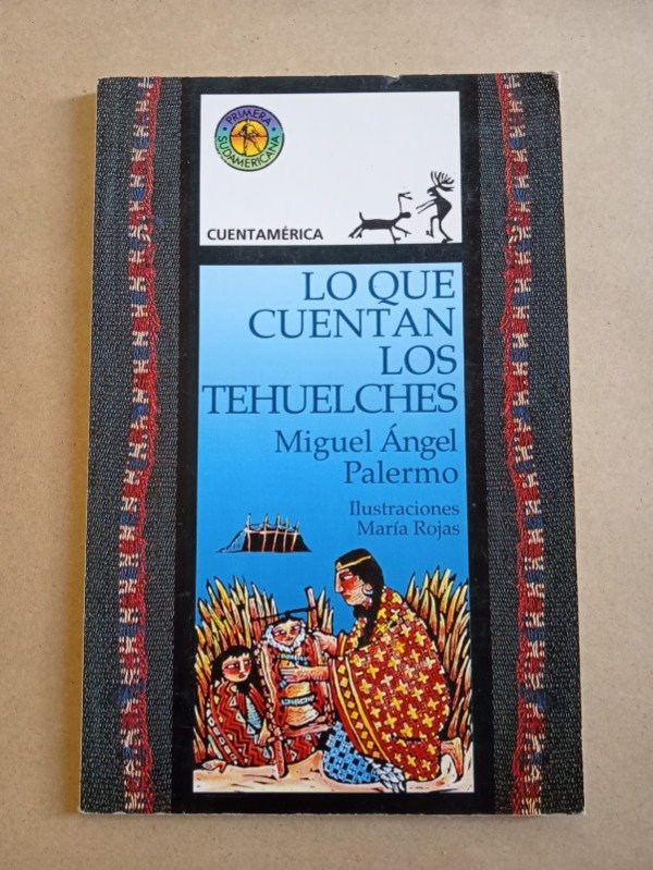 Producto - Lo que cuentan los Tehuelches - Miguel Ángel Palermo - Sudamericana 1998