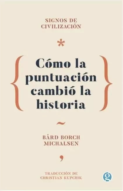 Producto - Signos de civilización. Cómo la puntuación cambió la historia