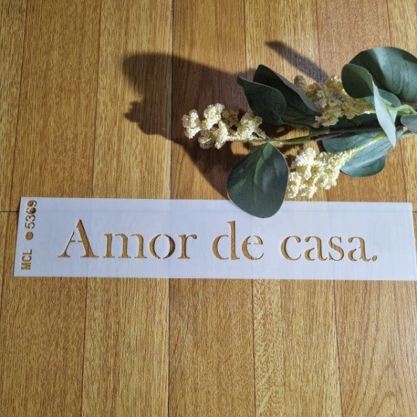 Producto - St 5369 de 25x5cm Stencil Frase Amor de Casa.