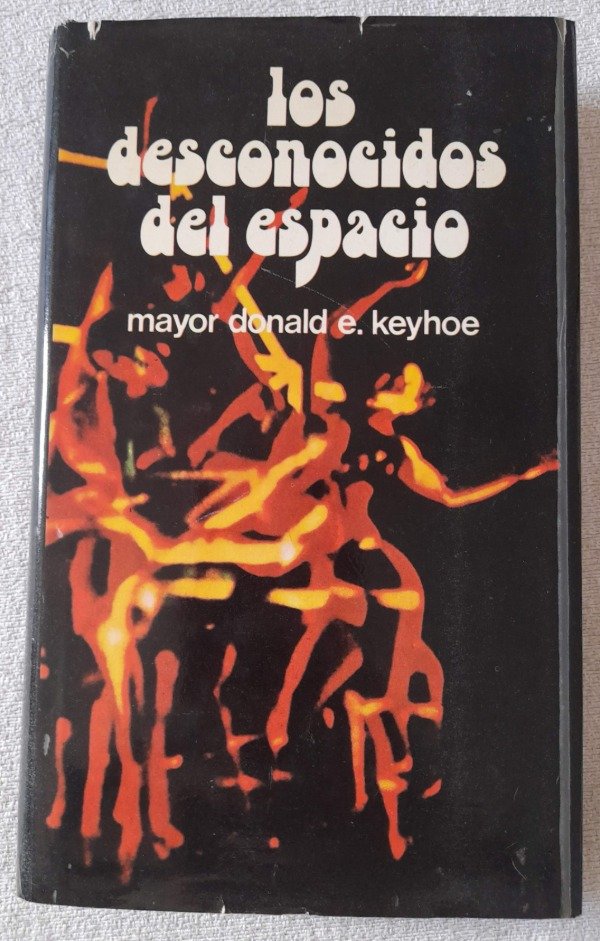 Producto - Los Desconocidos Del Espacio - Mayor Donald Keyhoe - Circulo de lectores