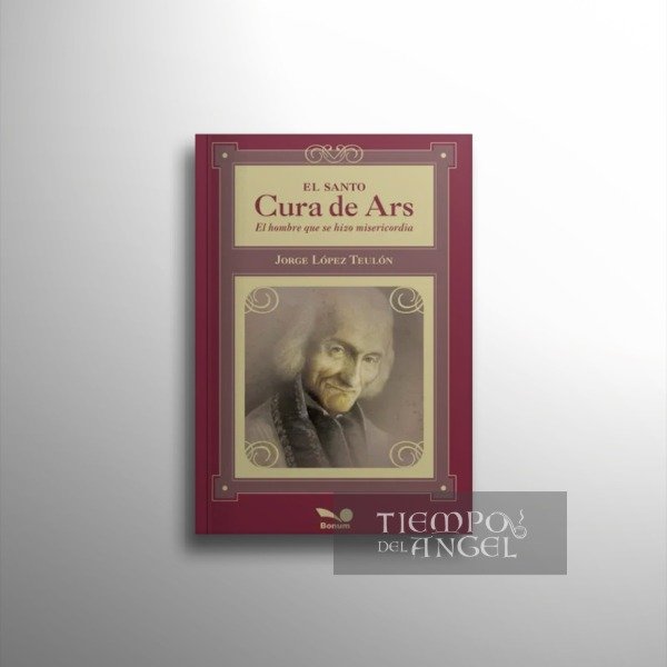 Producto - EL SANTO CURA DE ARS. EL HOMBRE QUE SE HIZO MISERICORDIA