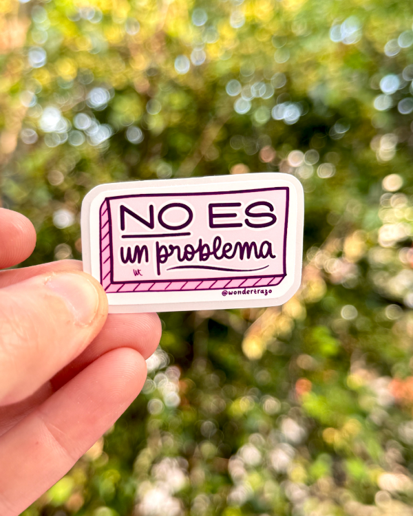 Producto - STICKER humor kawaii NO ES PROBLEMA