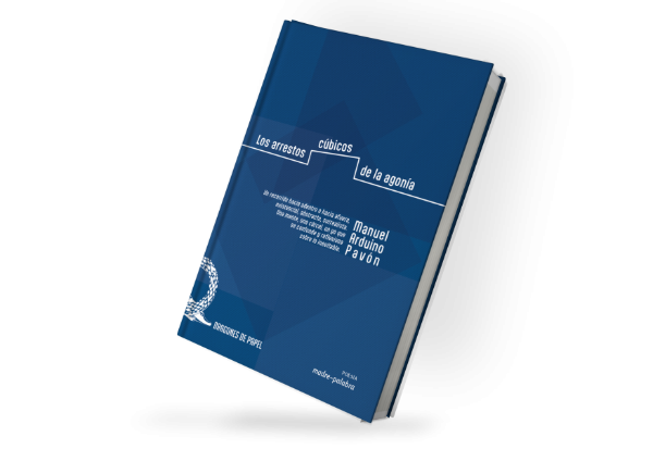 Producto - Los arrestos cúbicos de la agonía, Manuel Arduino Pavón