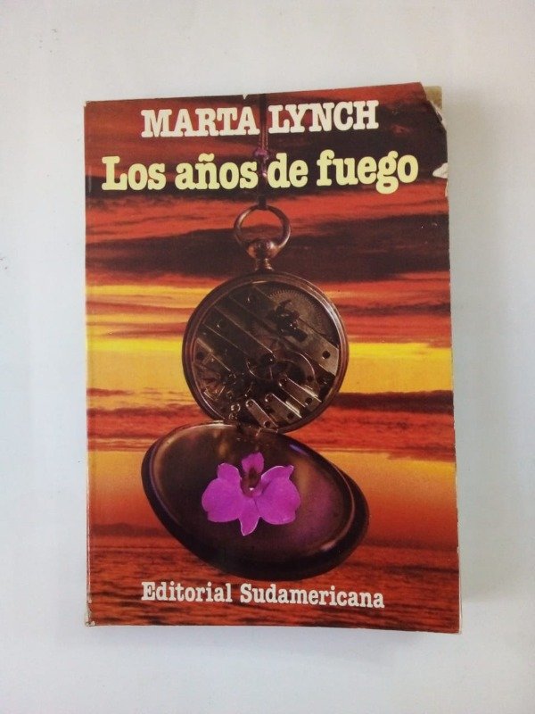 Producto - Los años de fuego - Marta Lynch - Sudamericana 1980