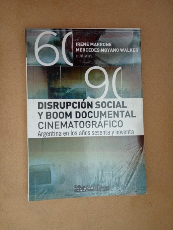 Producto - Disrupción social y boom documental cinematográfico Marrone Moyano Walker Biblos