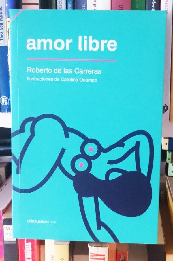 Producto - Amor libre. Interviews voluptuosos - Roberto de las Carreras