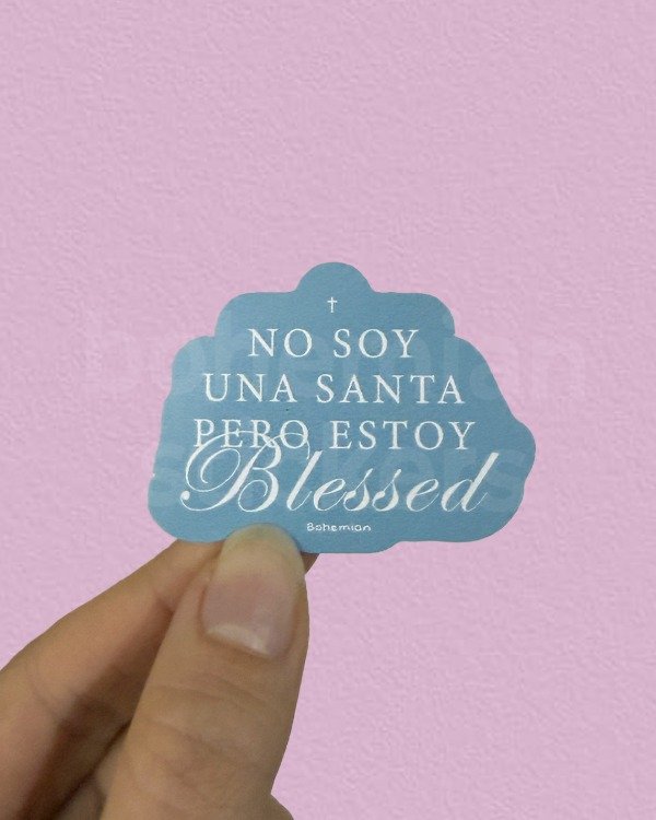 Producto - NO SOY UNA SANTA PERO ESTOY BLESSED - Sticker Individual de Rosalia