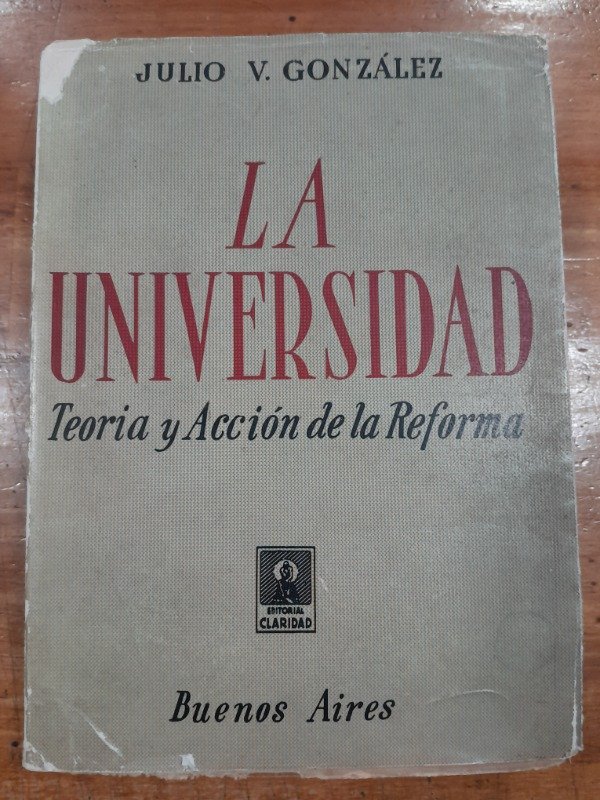 Producto - La Universidad Teoria y accion de la reforma - Joaquin Gonzalez