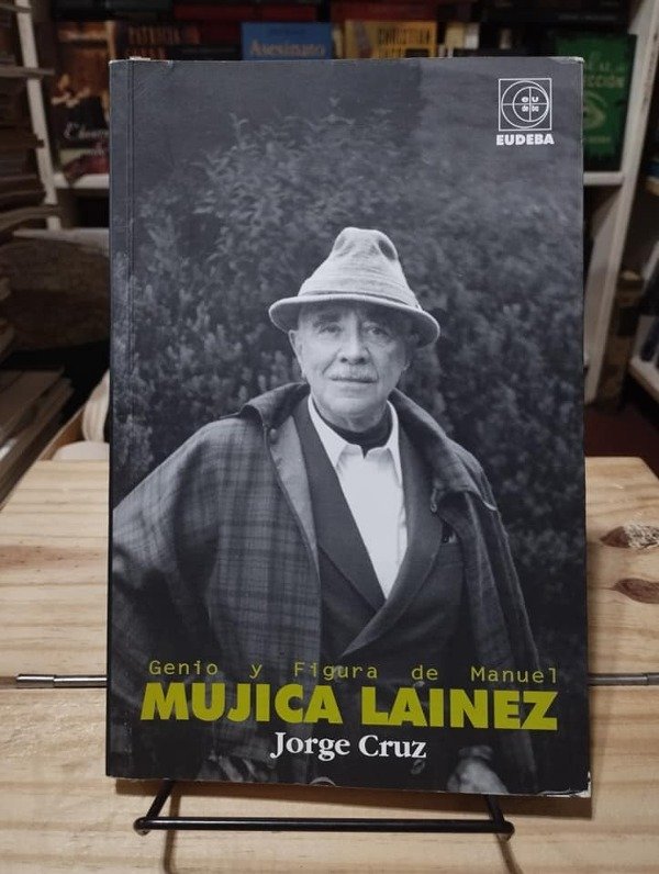 Genio Y Figura De Manuel Mujica Lainez Jorge Cruz Libros De Ninguna