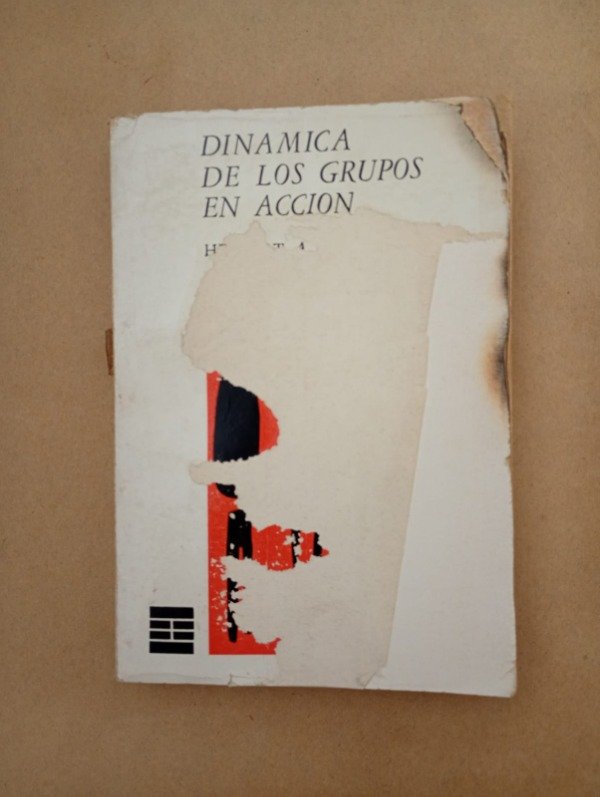 Producto - Dinámica de los grupos en acción - Herbert A. Thelen - Escuela 1964