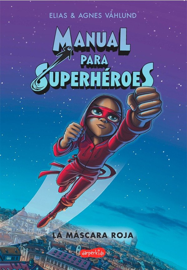 Producto - Manual para superhéroes La máscara roja - Elias Våhlund / Agnes Våhlund