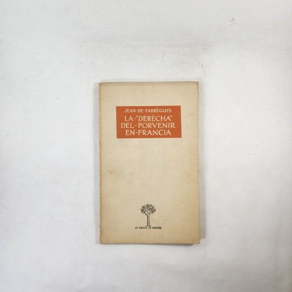 Producto - JEAN DE FABREGUES - LA "DERECHA" DEL PORVENIR EN FRANCIA