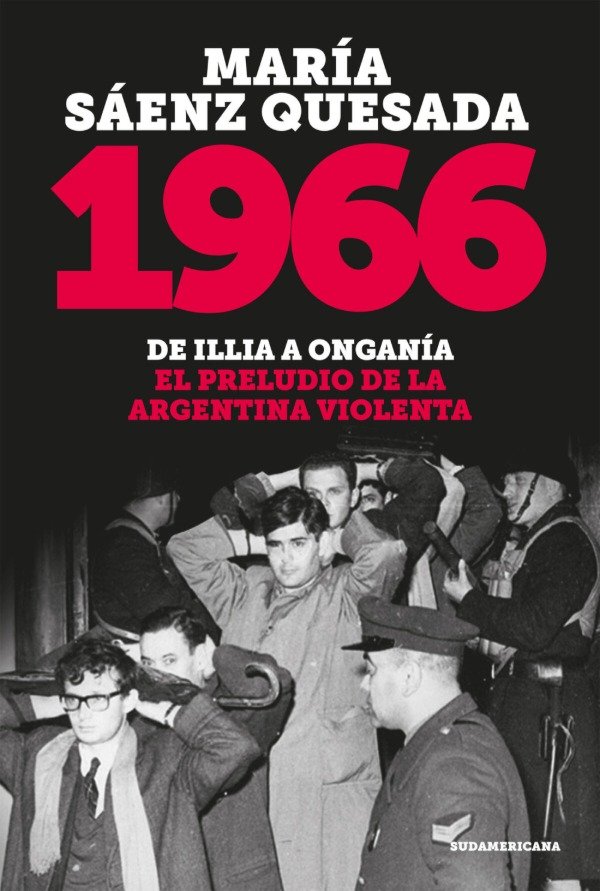 Producto - 1966. De Illia a Onganía - María Sáenz Quesada