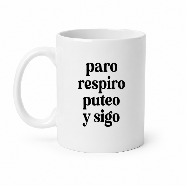 Producto - Paro, respiro, puteo y sigo Taza - 1