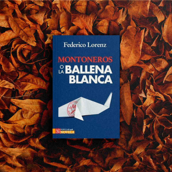 Producto - Montoneros o la ballena blanca - Federico Lorenz
