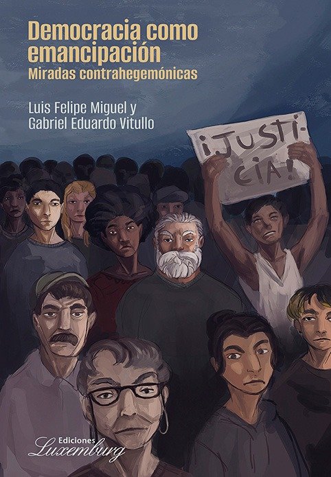 Producto - DEMOCRACIA COMO EMANCIPACIÓN: MIRADAS CONTRAHEGEMÓNICAS