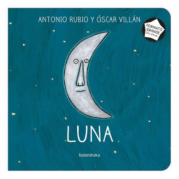 Producto - Luna. Antonio Rubio - Óscar Villán Kalandraka (gran Formato)
