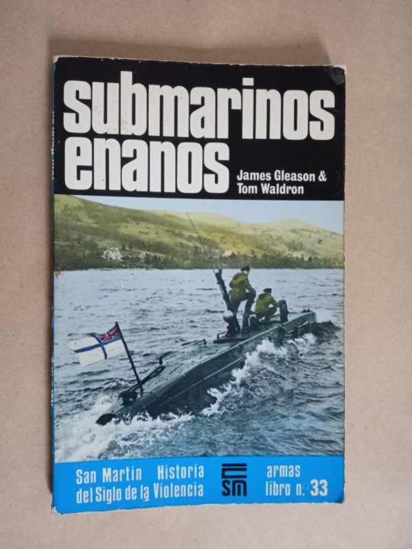 Producto - Subamarinos enanos - James Gleason Tom Waldron - S. Martín siglo de la violencia