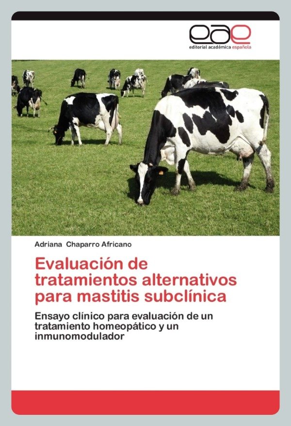 Producto - Chaparro: Evaluación de Tratamientos Alternativos para Mastitis Subclínica