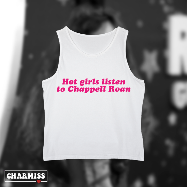 Tank top Hot girls listen to Chappel Roan