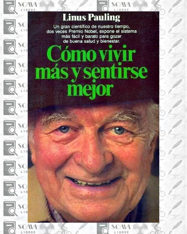 Producto - Cómo vivir más y sentirse mejor - Linus Pauling