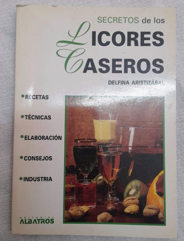Producto - Secretos De Licores Caseros - Delfina Aristizabal - Albatros