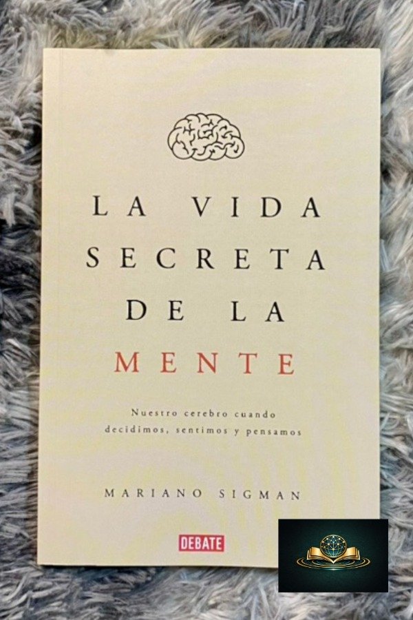 Producto - LA VIDA SECRETA DE LA MENTE - MARIANO SIGMAN