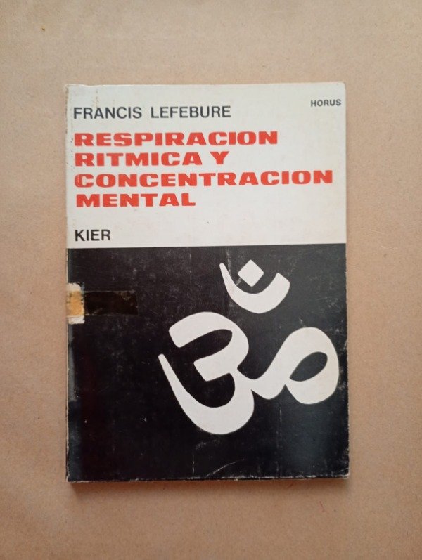 Producto - Respiración rítmica y concentración mental - Francis Lefebure - Kier 1975