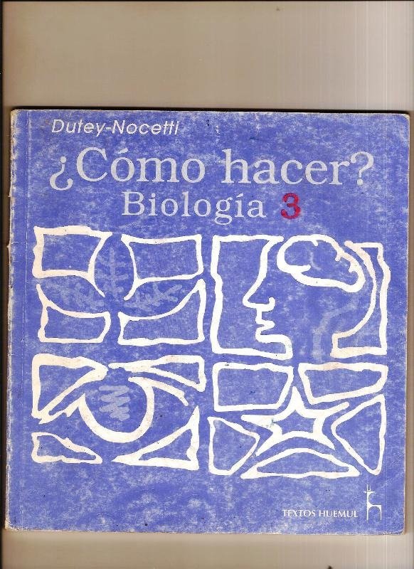 Producto - Como Hacer Biologia 3 - Dutey - Nocetti - Huemul 1996 Impec.