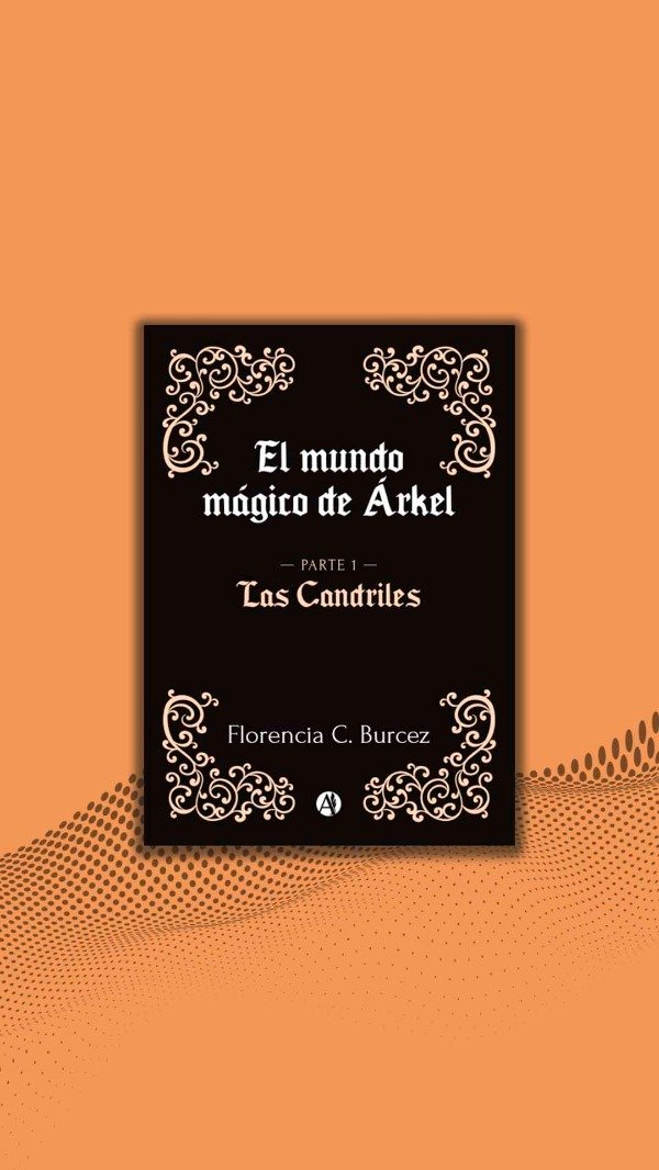 Producto - EL MUNDO MÁGICO DE ÁRKEL Florencia C. Burcez