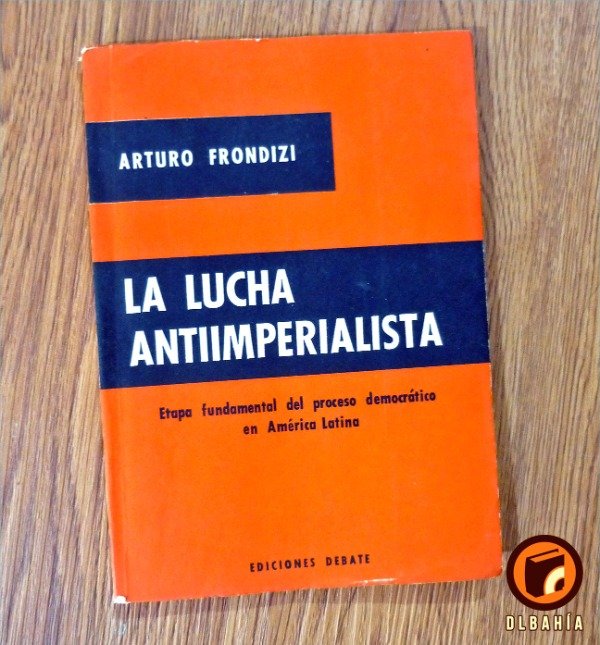 Producto - La lucha antiimperialista - Arturo Frondizi