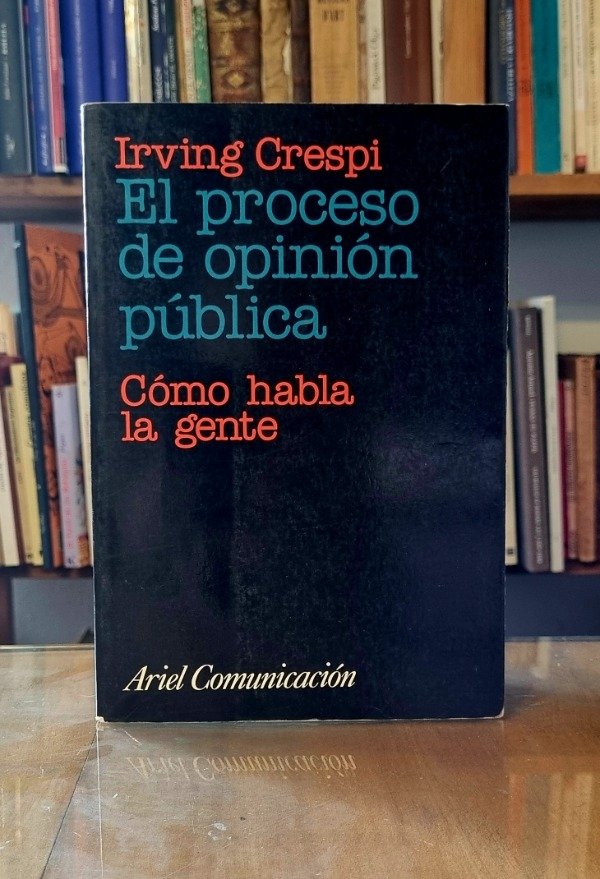Producto - El proceso de opinión pública - Irving Crespi