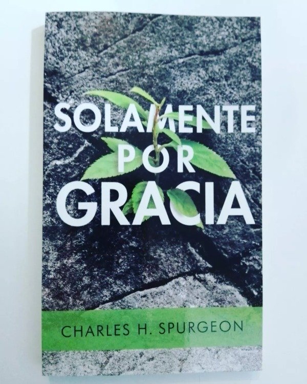 Producto - Solamente Por Gracia - Charles Spurgeon