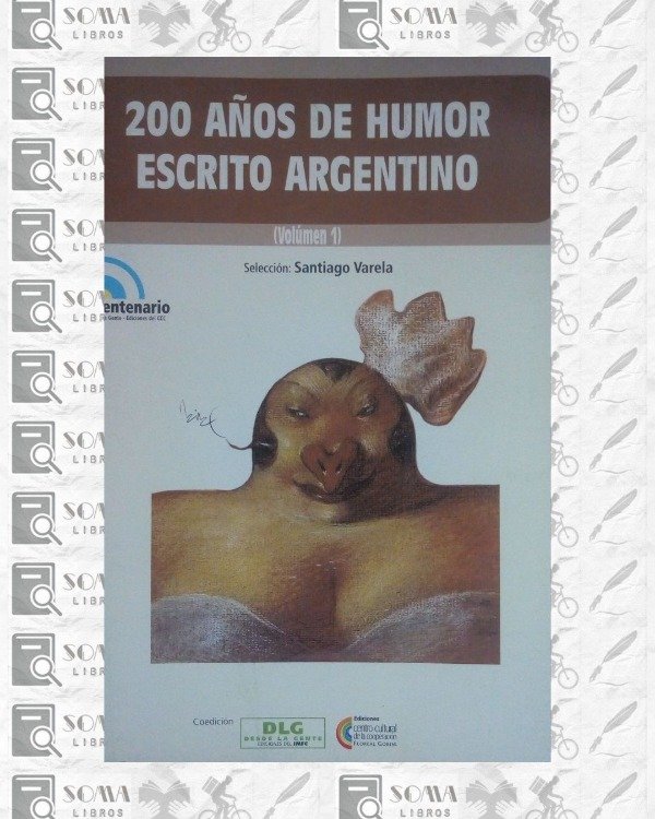 Producto - 200 años de humor escrito Argentino - Santiago Varela
