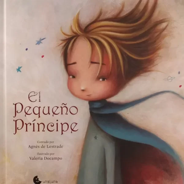 Producto - El pequeño príncipe - Agnes de Lastrade y Valeria Docampo