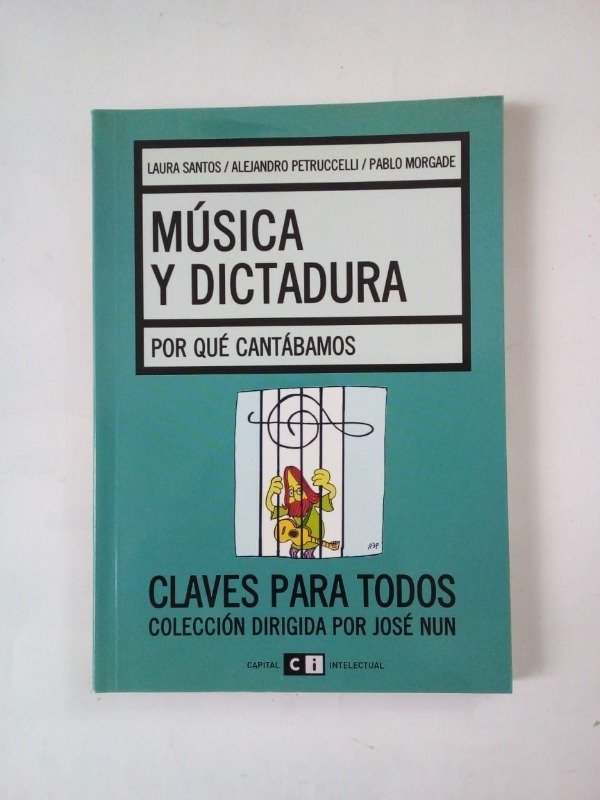 Producto - Música y dictadura - Santos Petruccelli Morgade - Capital Intelectual 2008