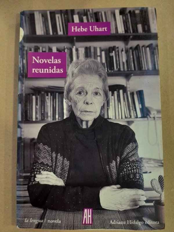 Producto - Novelas reunidas - Hebe Uhart