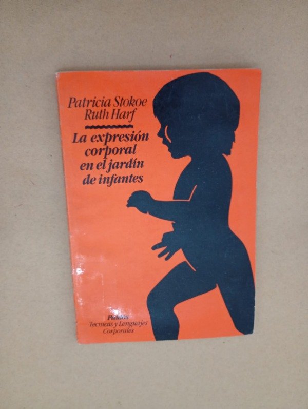Producto - La expresión corporal en el jardín de infantes - Stokoe Harf - Paidós 1986