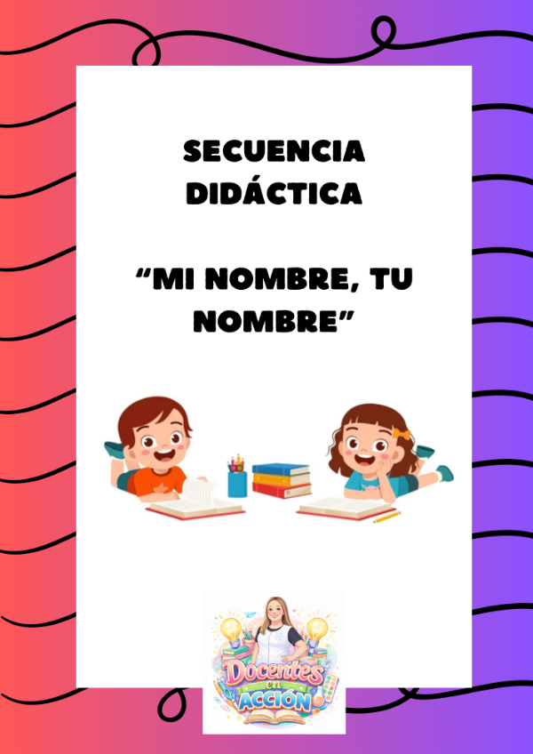 Producto - Secuencia didáctica: "Mi nombre, tu nombre"