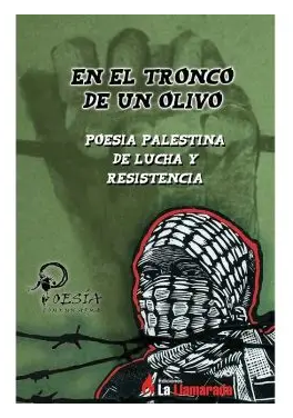 Producto - EN EL TRONCO DE UN OLIVO - POEMAS PALESTINOS - LA LLAMARADA EDIT