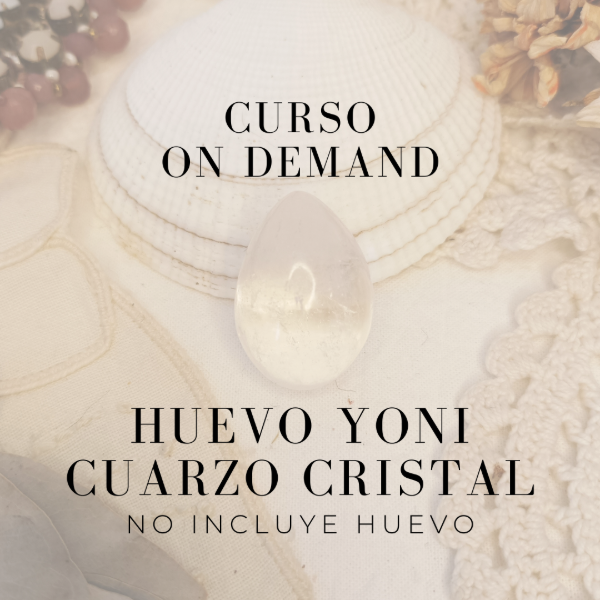 Producto - Curso On Demand para Huevo Yoni Cuarzo Cristal  - SIN HUEVO