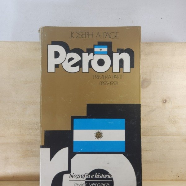 Producto - JOSEPH A. PAGE - PERÓN. PRIMERA PARTE (1895 - 1952)