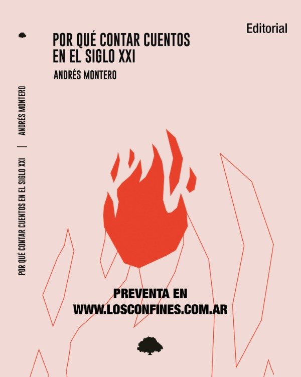 Producto - POR QUÉ CONTAR CUENTOS EN EL SIGLO XXI - Andrés Montero - Editorial Los Confines