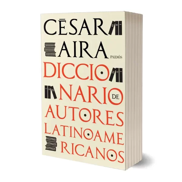 Producto - Diccionario de autores latinoamericanos - César Aira