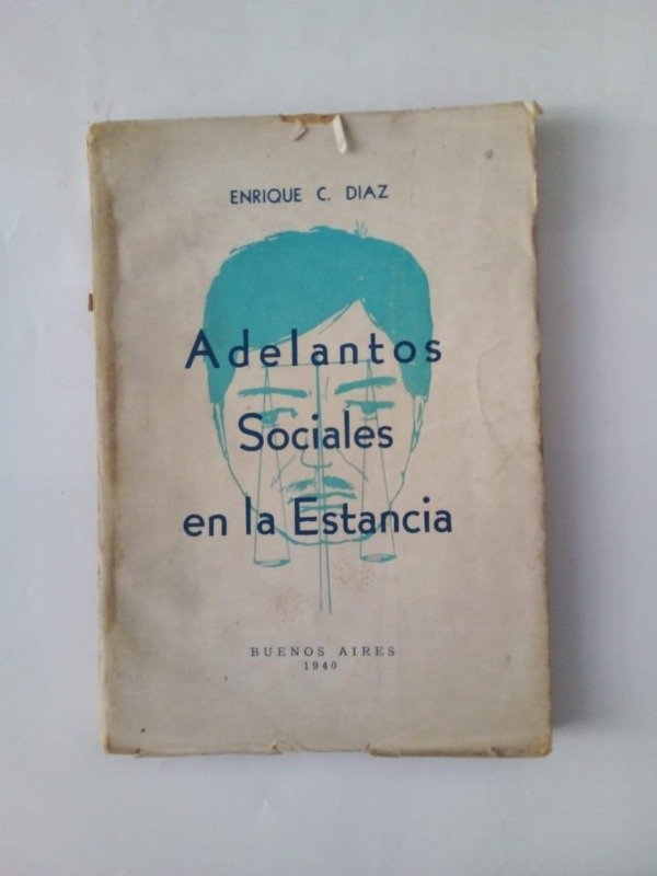 Producto - Adelantos sociales en la estancia - Enrique Díaz - Ed Autor 1940