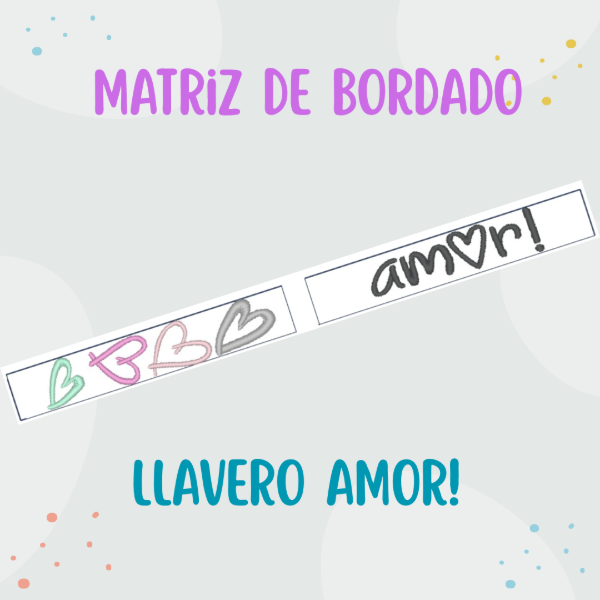 Producto - Matrices de Bordado - Llaveros ITH - Tipo Cinta "AMOR!"