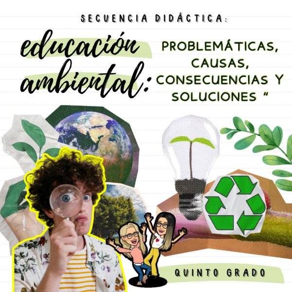 Producto - SD.EDUCACION AMBIENTAL. PROBLEMÁTICAS CAUSAS CONSECUENCIAS Y SOLUCIONES. QUINTO