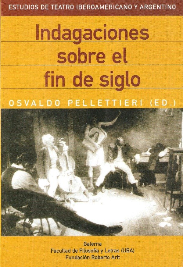 Producto - Indagaciones sobre el fin de siglo de Osvaldo Pellettieri (editor)