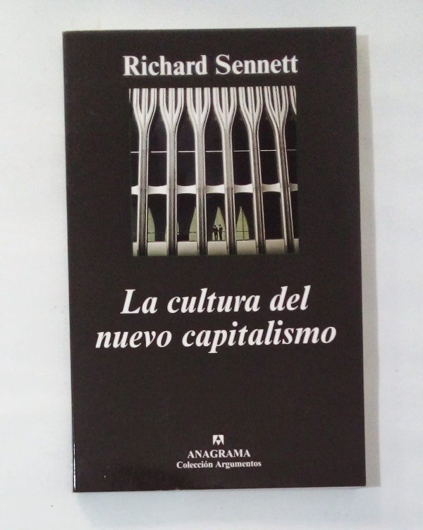 Producto - La cultura del nuevo capitalismo - Richard Sennett - Anagrama 2006