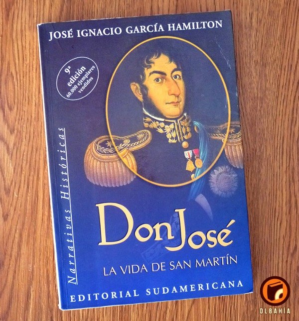 Producto - Don Jose La vida de San Martin - Jose Ignacio Garcia Hamilton